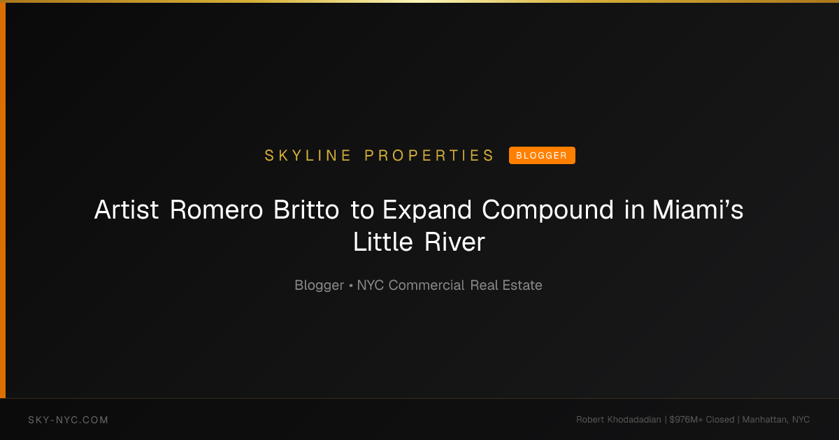 Artist Romero Britto to Expand Compound in Miami’s Little River — Skyline Properties on Blogger