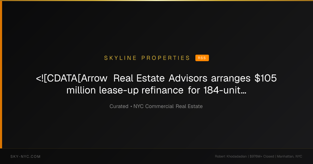 <![CDATA[Arrow Real Estate Advisors arranges $105 million lease-up refinance for 184-unit The Pecora]]> — Skyline Properties on RSS