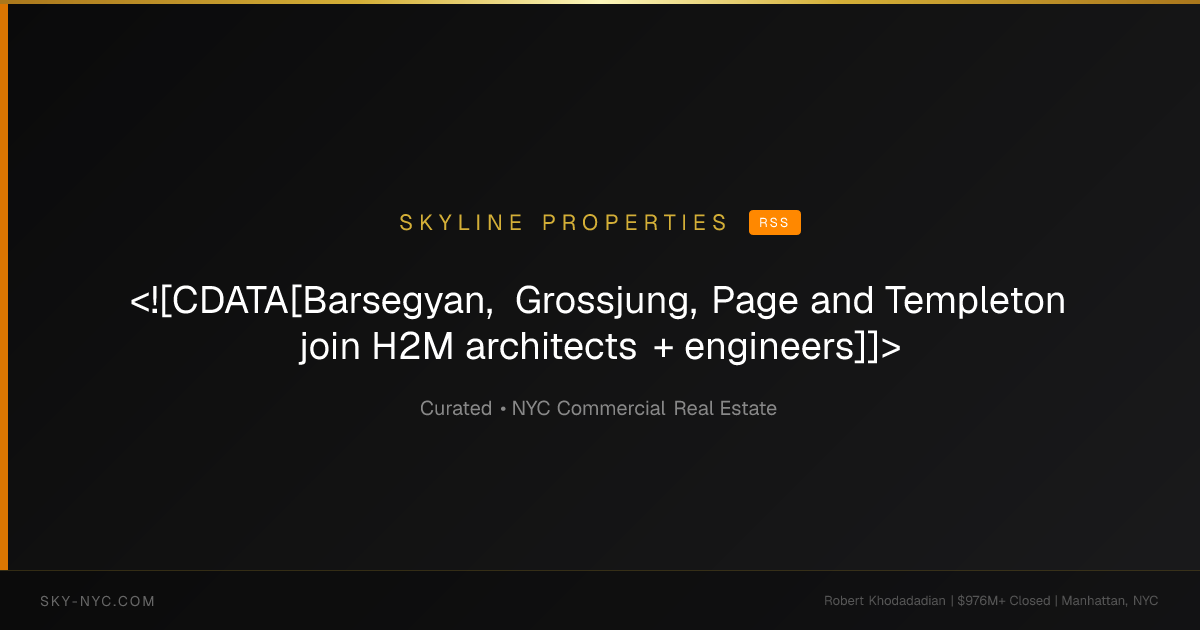 <![CDATA[Barsegyan, Grossjung, Page and Templeton join H2M architects + engineers]]> — Skyline Properties on rss
