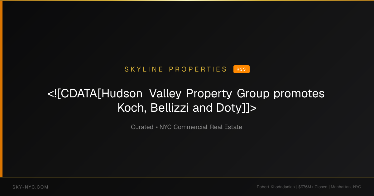 <![CDATA[Hudson Valley Property Group promotes Koch, Bellizzi and Doty]]> — Skyline Properties on rss