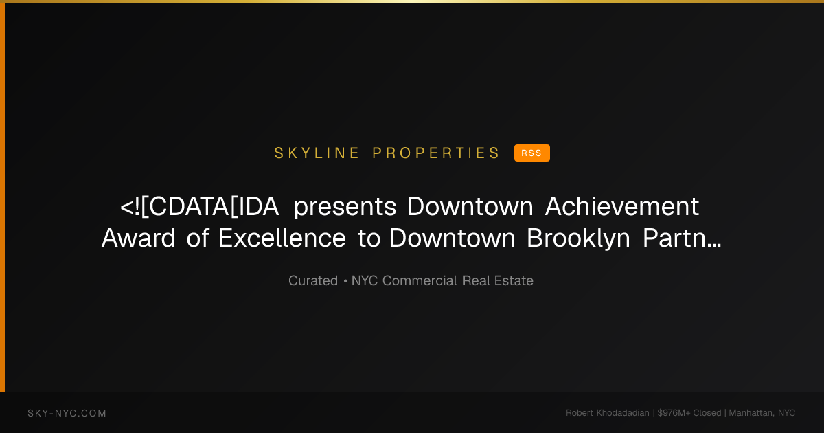 <![CDATA[IDA presents Downtown Achievement Award of Excellence to Downtown Brooklyn Partnership]]> (Skyline Properties on RSS)