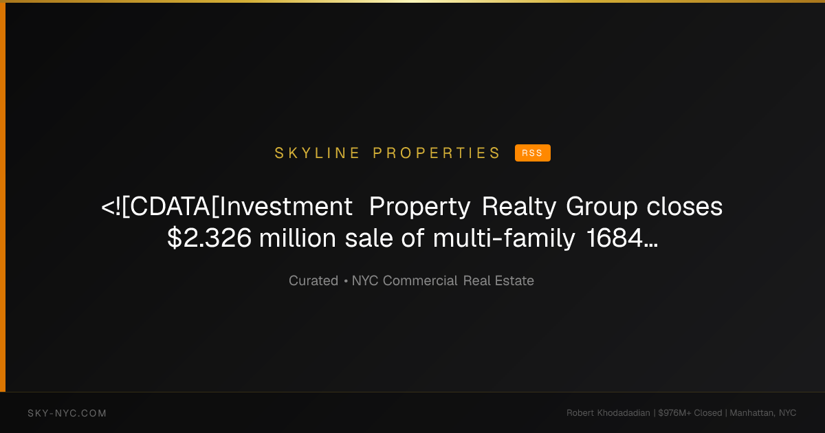 <![CDATA[Investment Property Realty Group closes $2.326 million sale of multi-family 1684 Banyer Place]]> — Skyline Properties on RSS