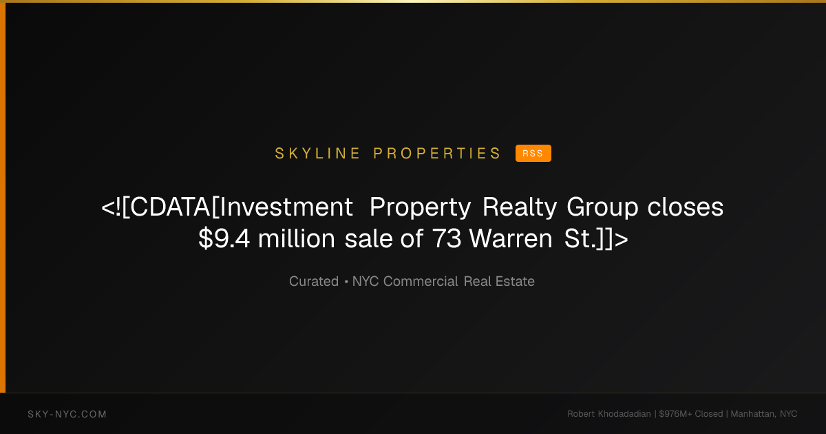 <![CDATA[Investment Property Realty Group closes $9.4 million sale of 73 Warren St.]]> — Skyline Properties on RSS