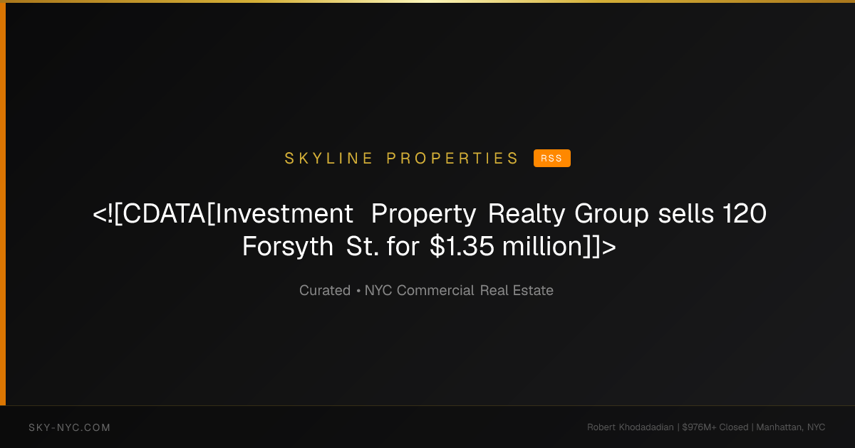 <![CDATA[Investment Property Realty Group sells 120 Forsyth St. for $1.35 million]]> (Skyline Properties on RSS)