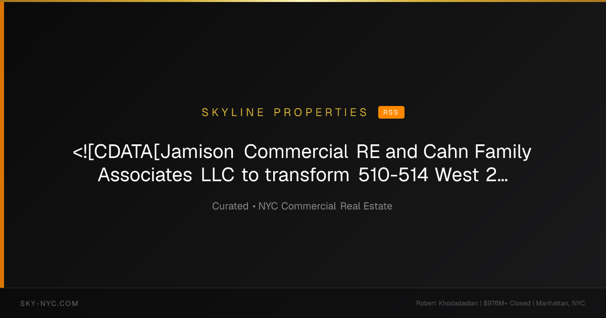 <![CDATA[Jamison Commercial RE and Cahn Family Associates LLC to transform 510-514 West 27th St. into boutique office]]> (Skyline Properties on RSS)