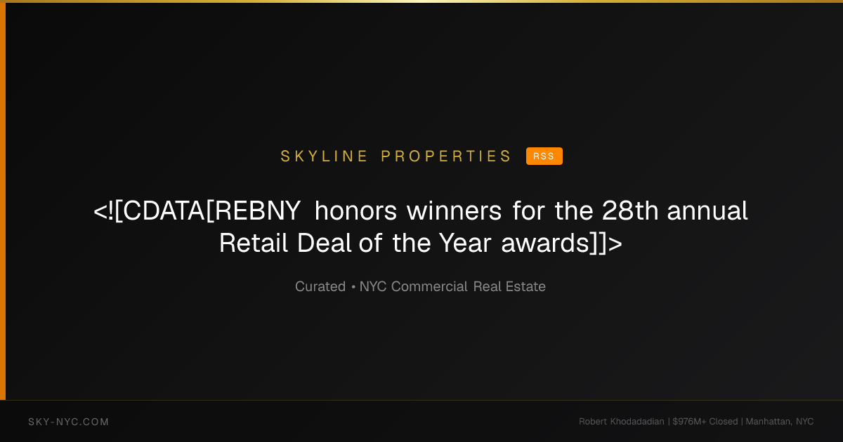 <![CDATA[REBNY honors winners for the 28th annual Retail Deal of the Year awards]]> (Skyline Properties on RSS)