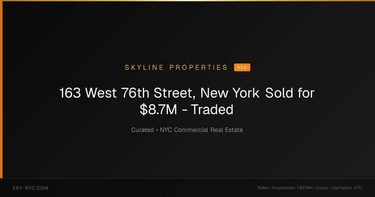 163 West 76th Street, New York Sold for $8.7M - Traded (Skyline Properties on rss)