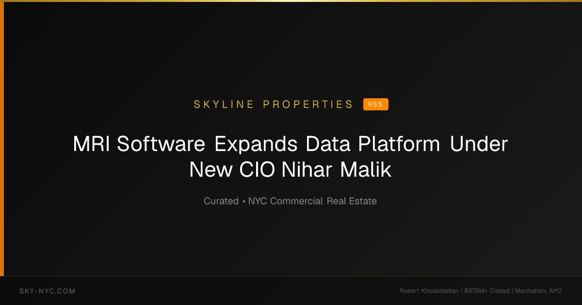 MRI Software Expands Data Platform Under New CIO Nihar Malik — Skyline Properties on rss