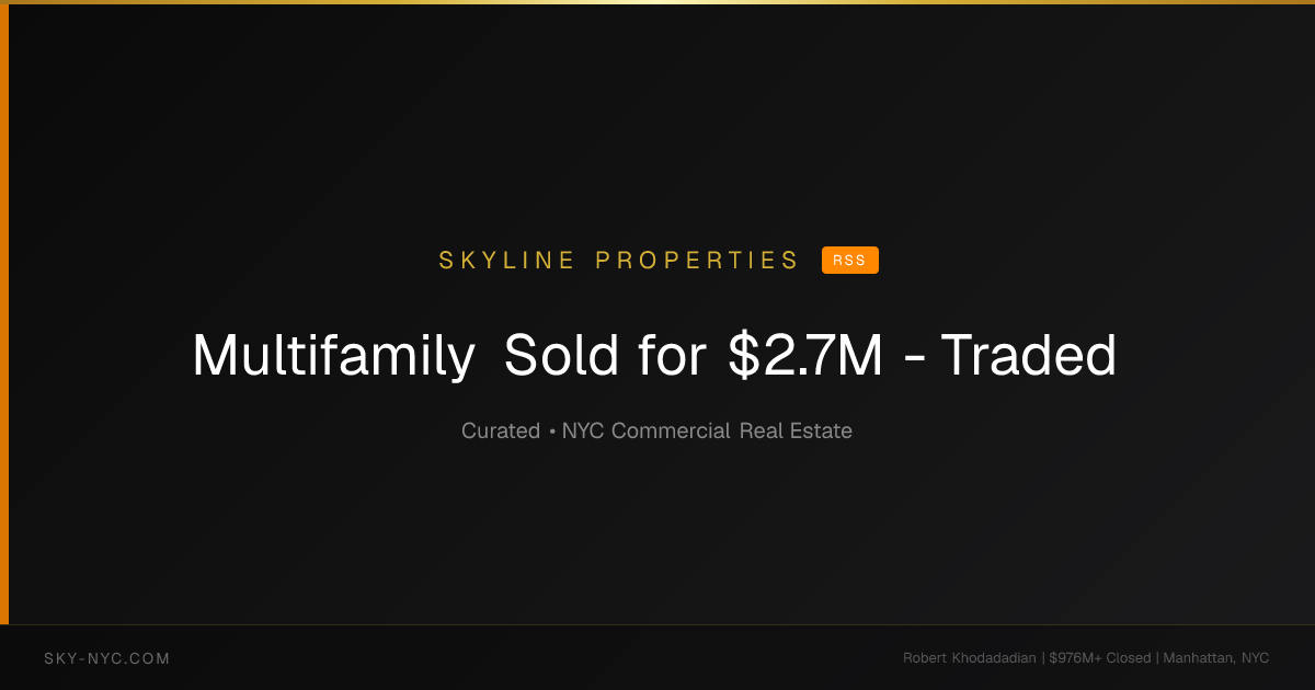 Multifamily Sold for $2.7M - Traded — Skyline Properties on RSS