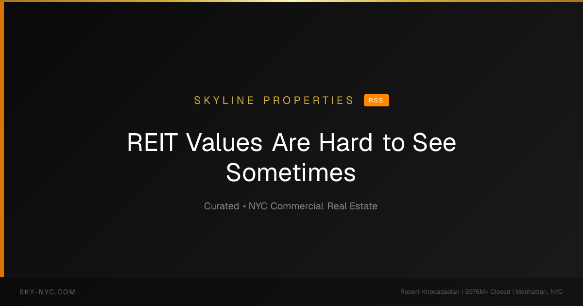 REIT Values Are Hard to See Sometimes — Skyline Properties on RSS