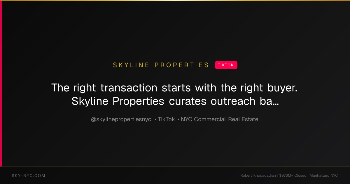 The right transaction starts with the right buyer. Skyline Properties curates outreach based on fit, capacity, and execution certainty—not volume. Ma... (Skyline Properties on TikTok)