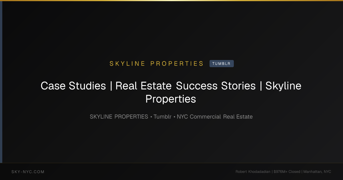 Case Studies | Real Estate Success Stories | Skyline Properties — Skyline Properties on Tumblr