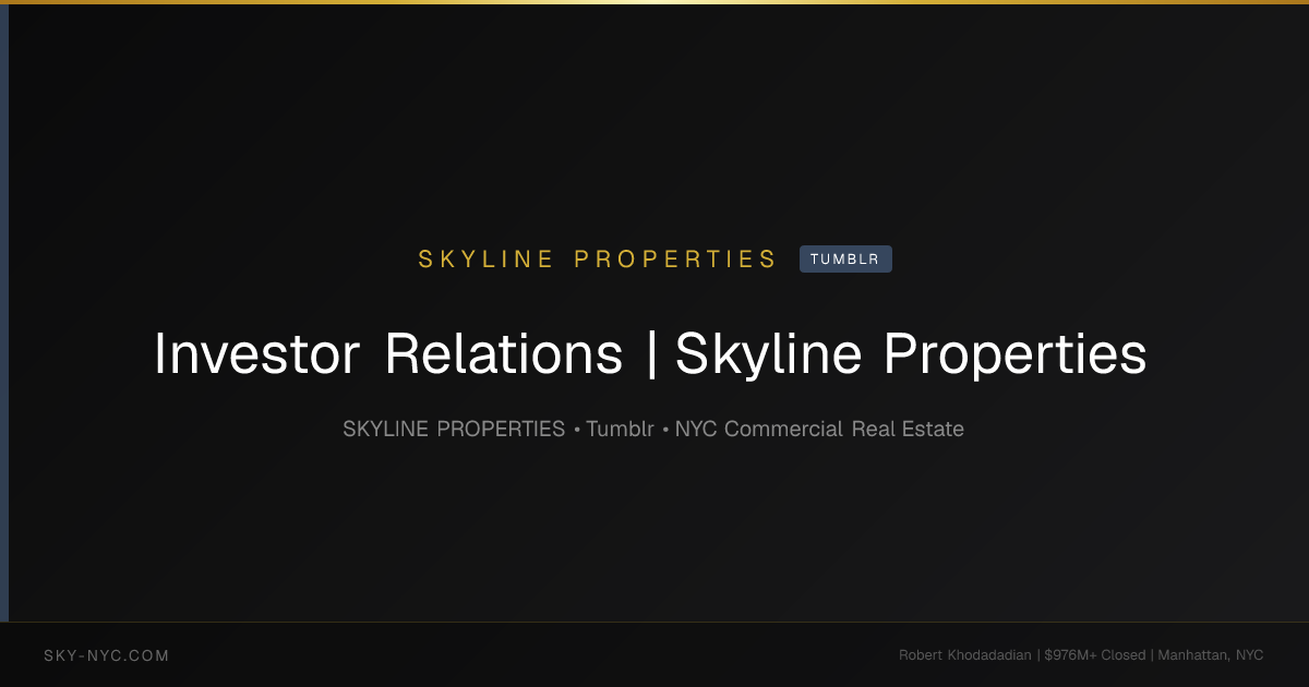 Investor Relations | Skyline Properties (Skyline Properties on Tumblr)