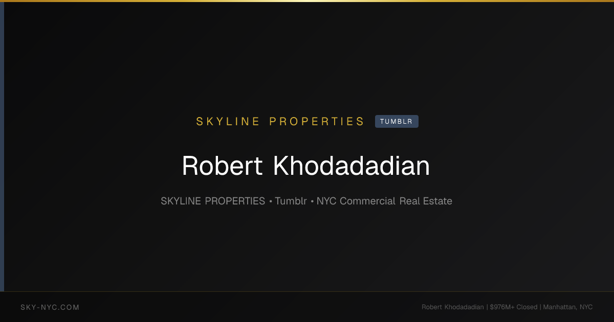 Robert Khodadadian — Skyline Properties on Tumblr