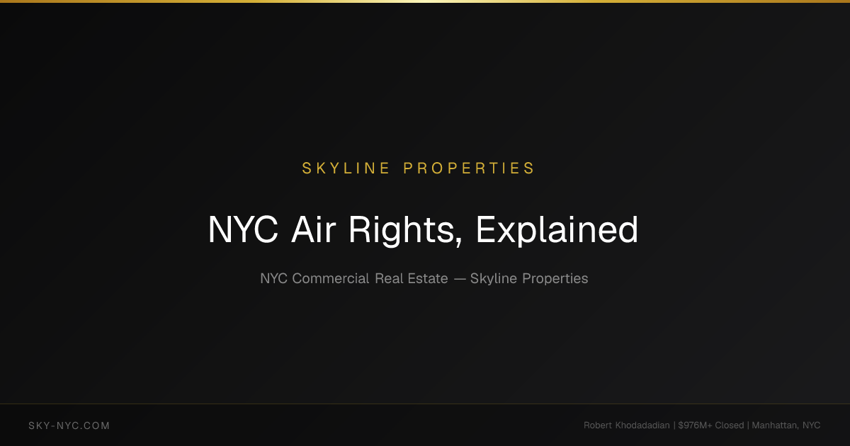 NYC Air Rights, Explained: TDRs and Zoning | Skyline Properties