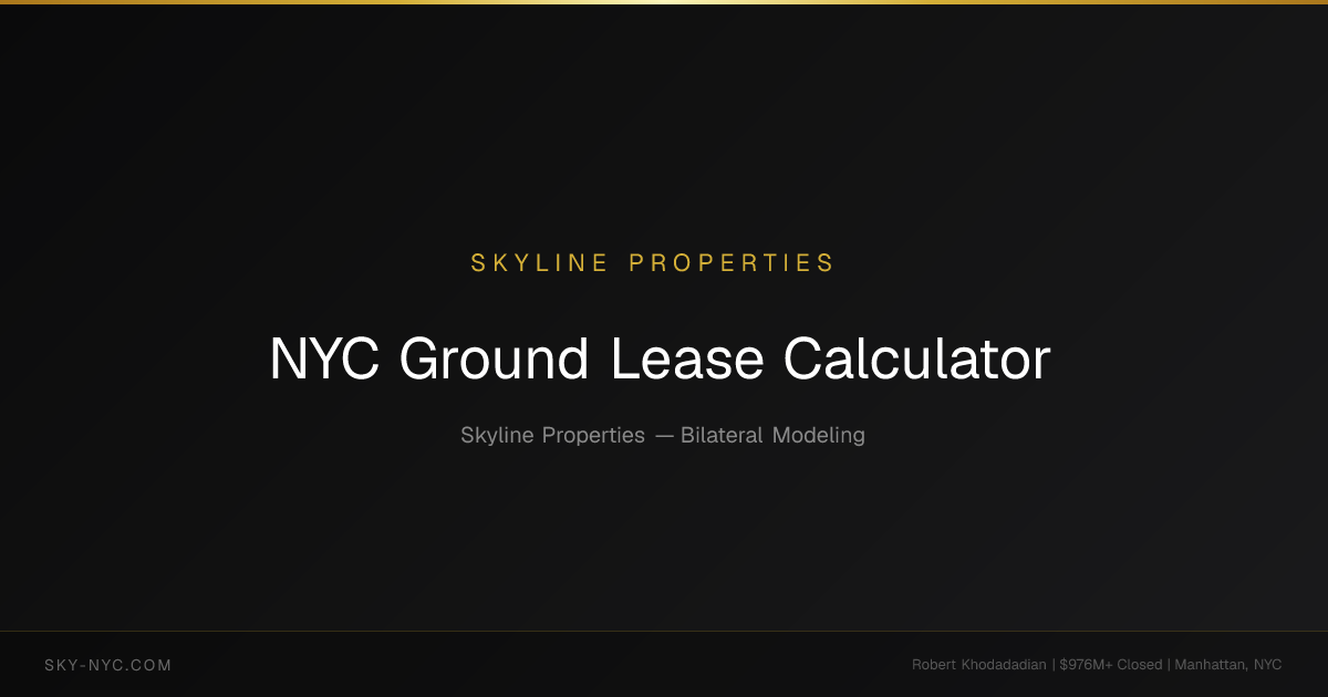 NYC Ground Lease Calculator | Skyline Properties